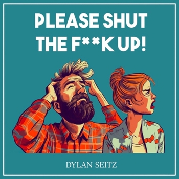 Paperback Please Shut The F**k Up! Book