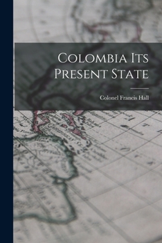 Paperback Colombia Its Present State Book