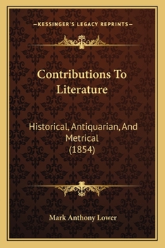 Paperback Contributions To Literature: Historical, Antiquarian, And Metrical (1854) Book