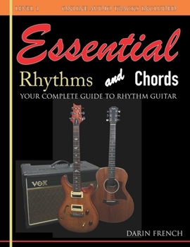 Paperback Essential Rhythms and Chords: Your Complete Guide for Rhythm Guitar Book