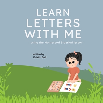 Paperback Learn Letters With Me Using the Montessori 3 - Period Lesson Book