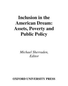 Hardcover Inclusion in the American Dream: Assets, Poverty, and Public Policy Book