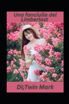 Paperback Una fanciulla del Limberlost [Italian] Book