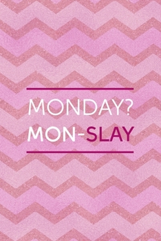 Paperback Monday? Mon-Slay: All Purpose 6x9 Blank Lined Notebook Journal Way Better Than A Card Trendy Unique Gift Pink Zigzag Slay Book