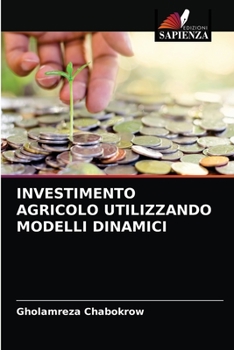 Paperback Investimento Agricolo Utilizzando Modelli Dinamici [Italian] Book