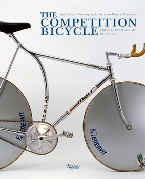 Hardcover The Competition Bicycle: The Craftsmanship of Speed Book
