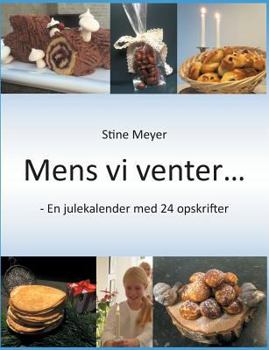 Paperback Mens vi venter...: - En julekalender med 24 opskrifter [Danish] Book