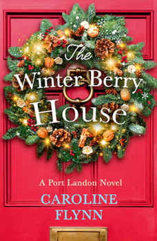 The Winter Berry House - Book #2 of the Port Landon