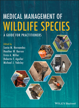 Hardcover Medical Management of Wildlife Species: A Guide for Practitioners Book