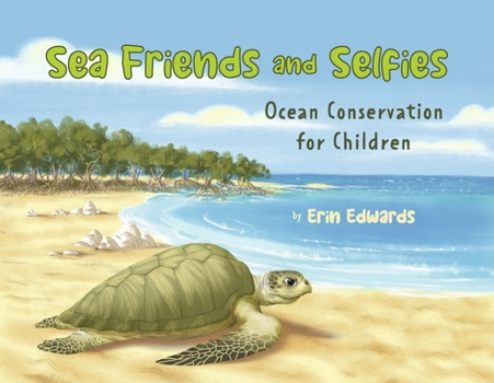 Paperback Sea Friends and Selfies: Ocean Conservation for Children Book