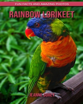 Paperback Rainbow lorikeet Facts and Amazing Photos Book