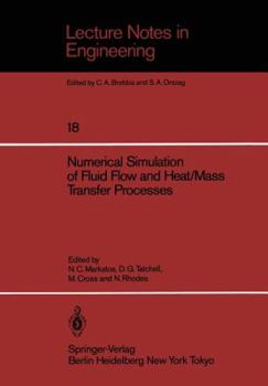 Paperback Numerical Simulation of Fluid Flow and Heat/Mass Transfer Processes Book