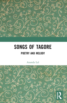 Paperback Songs of Tagore: Poetry and Melody Book