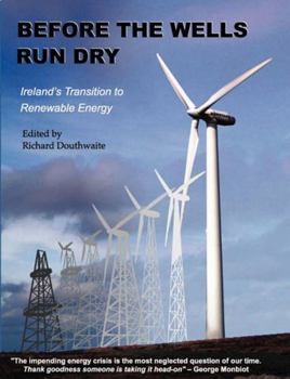 Paperback Before the Wells Run Dry: Ireland's Transition to Renewable Energy Book