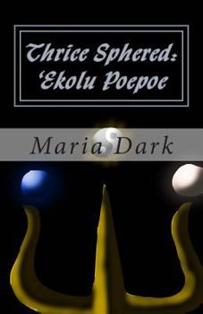 Paperback Thrice Sphered: 'Ekolu Poepoe Book