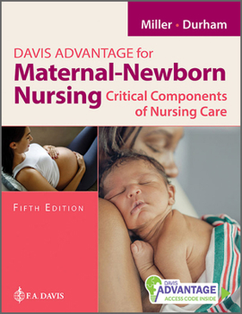 Paperback Davis Advantage for Maternal-Newborn Nursing: Critical Components of Nursing Care Book