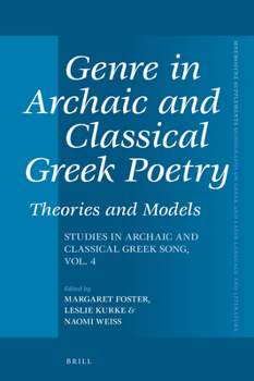 Hardcover Genre in Archaic and Classical Greek Poetry: Theories and Models Book