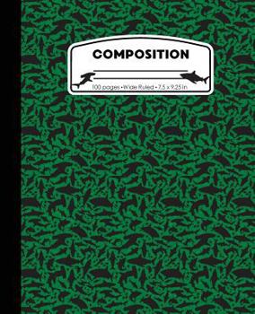 Paperback Composition: Sharks Green Marble Composition Notebook Wide Ruled 7.5 x 9.25 in, 100 pages book for boys, kids, school, students and Book