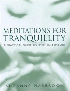 Paperback Meditations for Tranquility: A Practical Guide to Spiritual First Aid Book