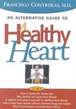 Hardcover Healthy Heart: An Alternative Guide to a Healty Heart Book