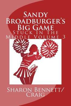 Paperback Sandy Broadburger's Big Game: Stuck In The Middle Book
