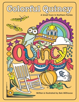 Paperback Colorful Quincy: A Small Town in Northern Florida Book