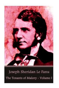 Paperback Joseph Sheridan Le Fanu - The Tenants of Malory - Volume I Book