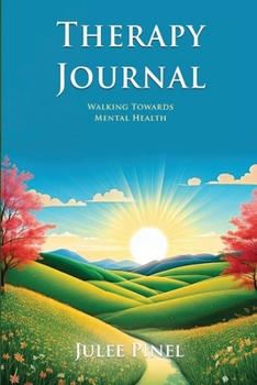 Paperback Therapy Journal: Walking Towards Mental Health Book