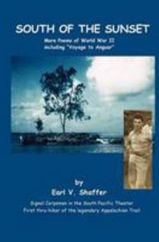 Paperback South Of The Sunset: More Poems of World War II including Voyage to Anguar Book