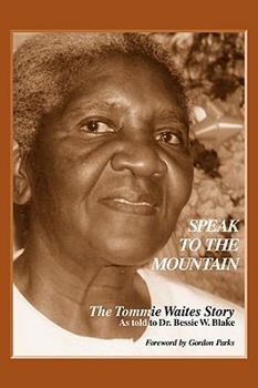 Speak to the Mountain: The Tommie Waites Story