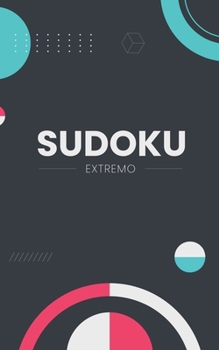 Paperback Sudoku Extremo: Nivel: experto Los Sudokus más difíciles para retar a tu mente Juego de lógica Sudoku para adultos 184 rompecabezas co [Spanish] Book