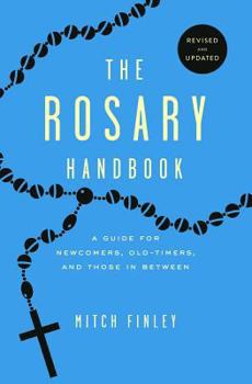 Paperback Rosary Handbook: A Guide for Newcomers, Oldtimers and Those in Between (Revised) Book