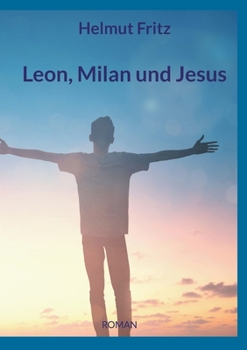 Paperback Leon, Milan und Jesus [German] Book