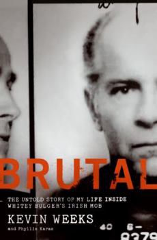Hardcover Brutal: The Untold Story of My Life Inside Whitey Bulger's Irish Mob Book