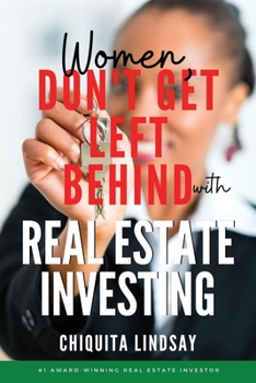 Paperback Women, Don't Get Left Behind With Real Estate Investing Book