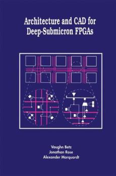 Paperback Architecture and CAD for Deep-Submicron FPGAs Book