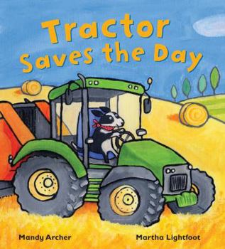 Paperback Tractor Saves the Day. by Mandy Archer Book