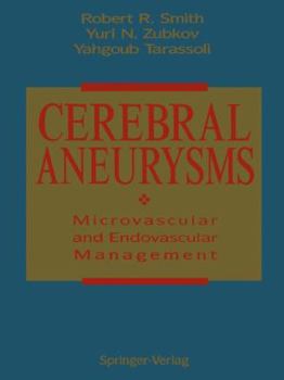 Paperback Cerebral Aneurysms: Microvascular and Endovascular Management Book