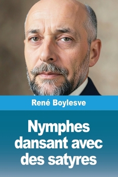 Nymphes dansant avec des satyres (French Edition)