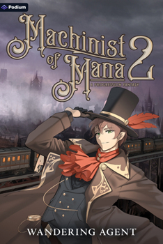 Machinist of Mana 2: A Progression Fantasy