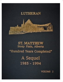 Paperback Lutheran St Matthew Church: Hundred Years Completed 1985-1994 Book