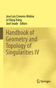 Hardcover Handbook of Geometry and Topology of Singularities IV Book