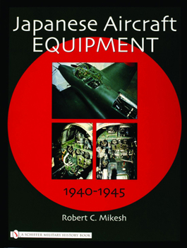 Hardcover Japanese Aircraft Equipment: 1940-1945 Book