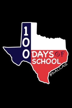 Paperback 100 Days of School #Dallas: Texas, Dairy and Journal for Teachers Book