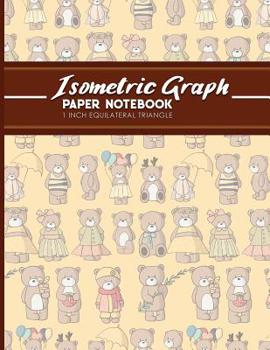 Paperback Isometric Graph Paper Notebook: 1 Inch Equilateral Triangle: Equilateral Triangle Drafting, Isometric Drawing Practice, Isometric Grid Paper Pad, Cute Book