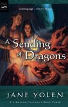 A Sending of Dragons - Book #3 of the Pit Dragon Chronicles