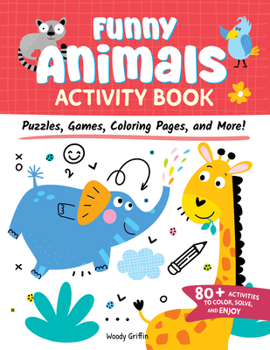 Paperback Funny Animals Activity Book: Puzzles, Games, Coloring Pages, and More! Book