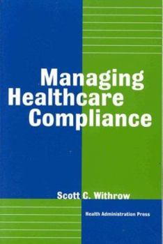 Paperback Managing Healthcare Compliance Book