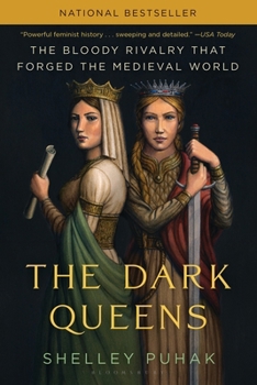 The Dark Queens: The Bloody Rivalry That Forged the Medieval World Book Cover