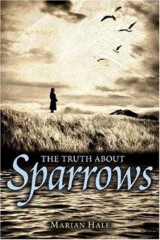 Hardcover The Truth about Sparrows Book